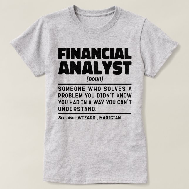 Financial Analyst Noun Definition Cool Coworker  T-Shirt (Design Front)