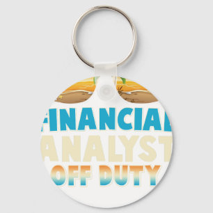 Financial analyst Off Duty Summer Vacation Last D Key Ring