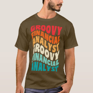 Financial Analyst Vintage Retro 60s 70s 80s Vibes T-Shirt
