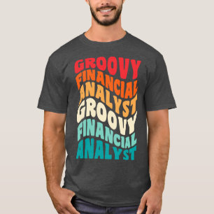 Financial Analyst Vintage Retro 60s 70s 80s Vibes T-Shirt