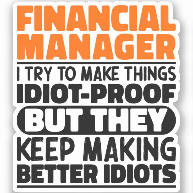Financial Manager I Try To Make Things Funny Cool (Front)