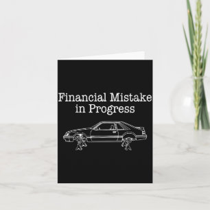Financial Mistake in Progress Funny Car Mechanic Card