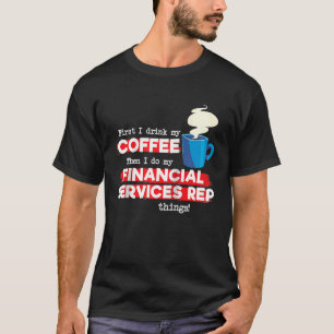 Financial Services Rep & Coffee Saying Raglan T-Shirt