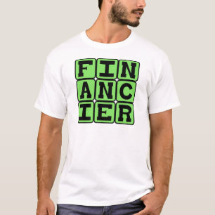 Financier, Provider of Money T-Shirt