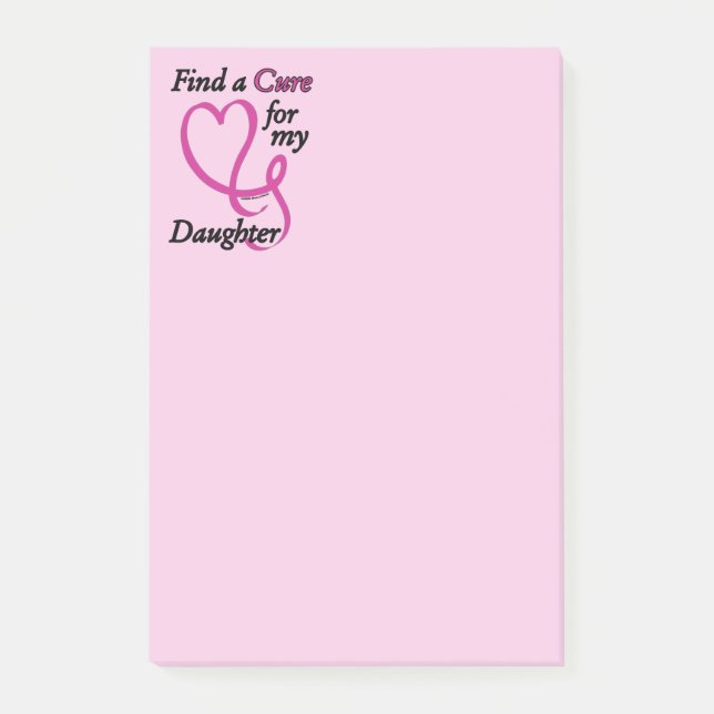 Find a Cure/Heart/Daughter...Breast Cancer  Post-it Notes (Front)