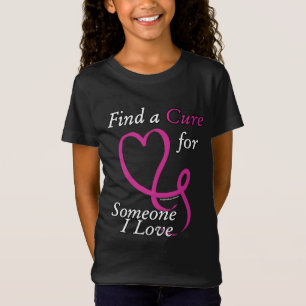 Find a Cure/Heart/Someone I Love...Breast Cancer T-Shirt