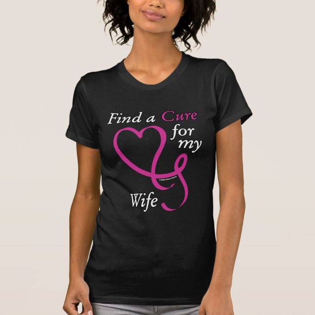 Find a Cure/Heart/Wife...Breast Cancer T-Shirt (Front)