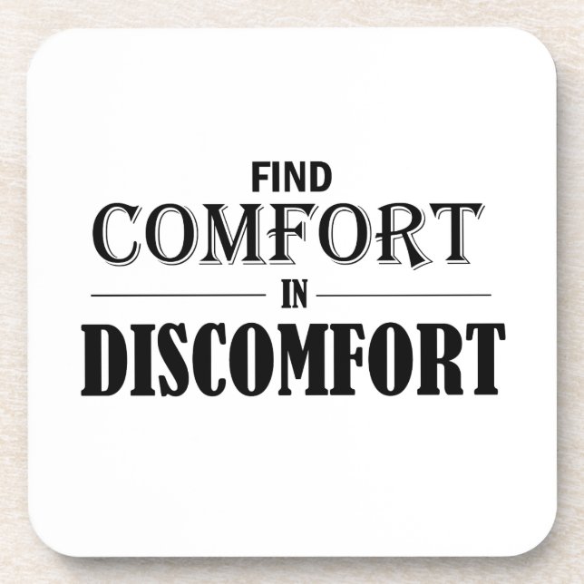 Find Comfort In Discomfort Coaster (Front)