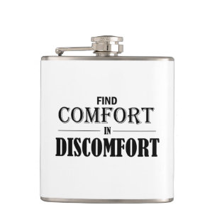 Find Comfort In Discomfort Hip Flask