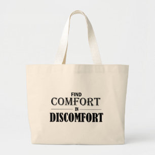 Find Comfort In Discomfort Large Tote Bag
