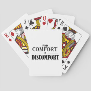 Find Comfort In Discomfort Playing Cards