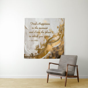 Find Happiness in the moment... Lee Hiller Quote Tapestry