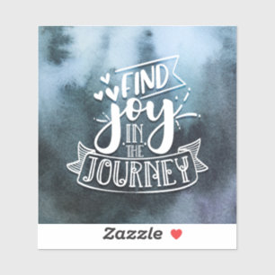 Find Joy In The Journey Custom-Cut Vinyl Sticker
