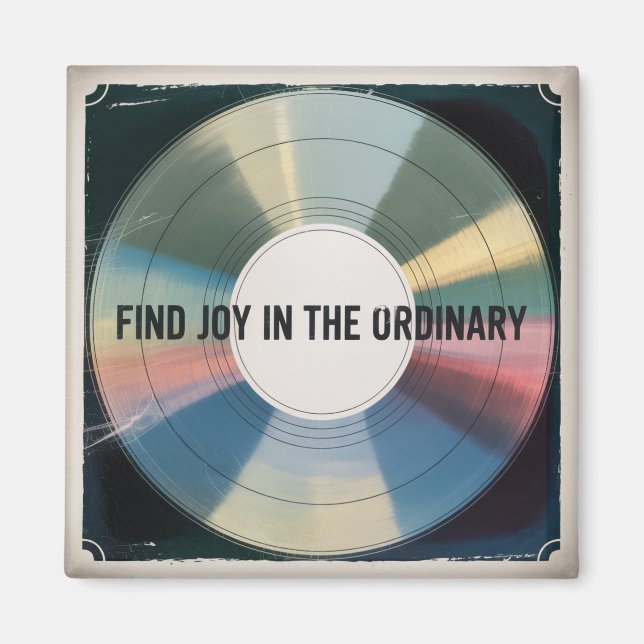 Find Joy In The Ordinary Magnet (Front)