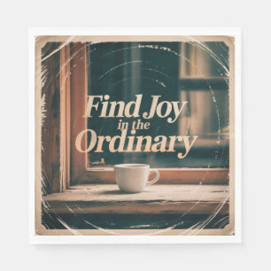 Find Joy In The Ordinary Napkin