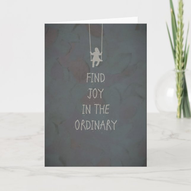 Find joy in the ordinary quotes card (Front)