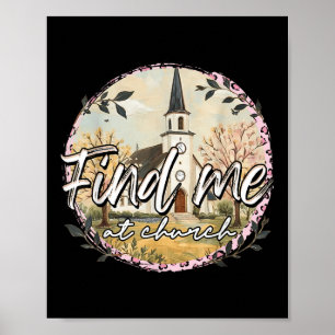 Find Me At Church Inspirational Christian Faith Re Poster
