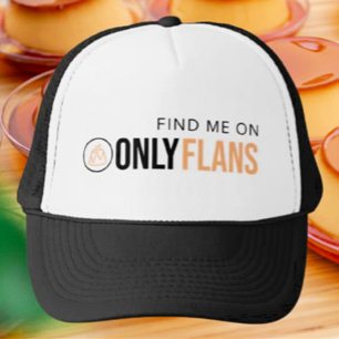 Find Me On Only Flans Trucker Hat