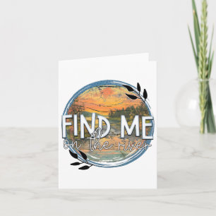 Find Me On The River Sunset River Outdoor Adventur Card