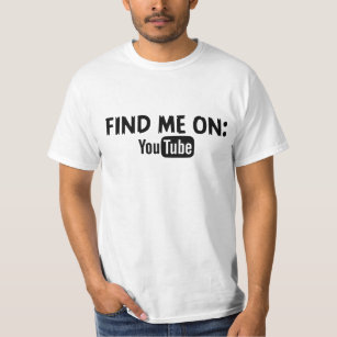 Find me on YouTube T-Shirt