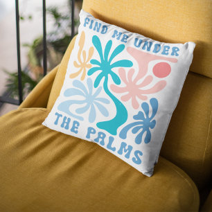 Find Me Under the Palms Teal Coral Tropical Summer Cushion