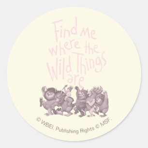 Find Me Where the Wild Things Are Classic Round Sticker