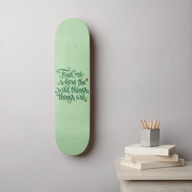 Find me where the Wild Things are Skateboard (Wall Art)