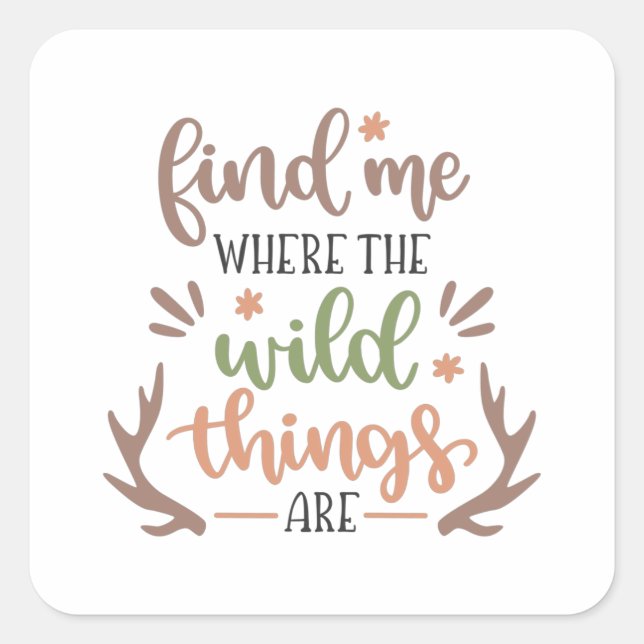Find me where the wild things are square sticker (Front)