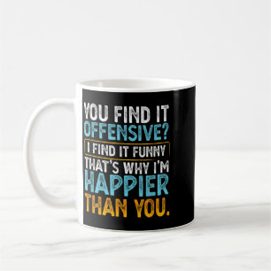 Find Offensive Find Funny - Humour Sarcastic Coffee Mug