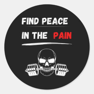 Find Peace In The Pain! Gym Motivation Bodybuildin Classic Round Sticker
