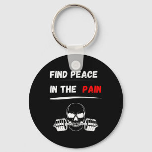 Find Peace In The Pain! Gym Motivation Bodybuildin Key Ring