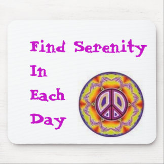 Find Serenity In Each Day Mouse Pad