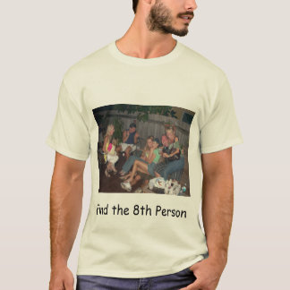 Find the 8th Person T-Shirt