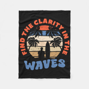 Find The Clarity In The Waves Surfing Surfer Retro Fleece Blanket