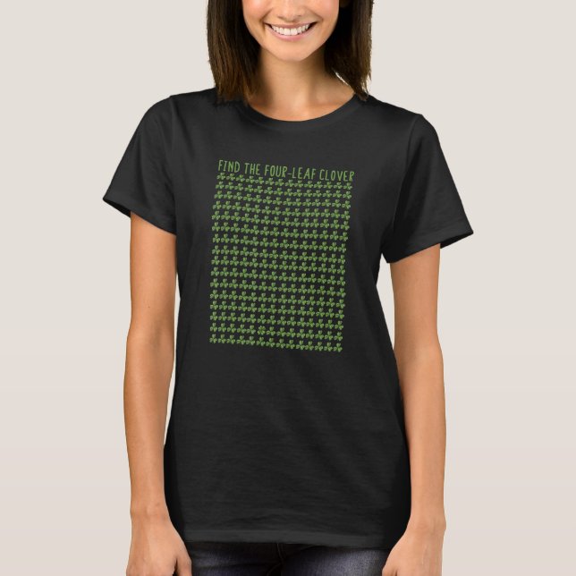 Find The Four-Leaf Clover Puzzle St Patricks Day S T-Shirt (Front)
