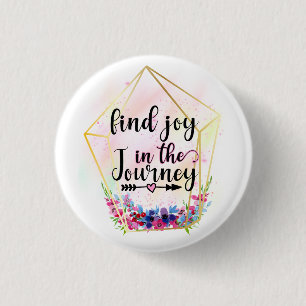 Find The Joy In The Journey 3 Cm Round Badge