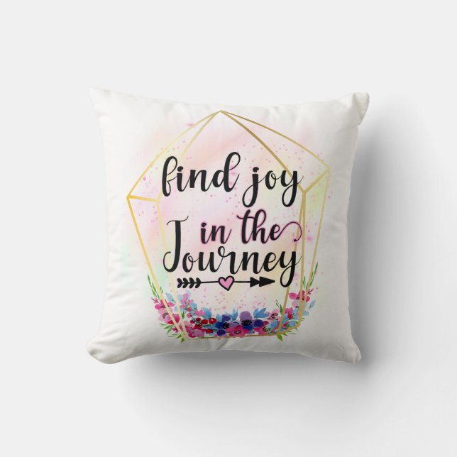 Find The Joy In The Journey Cushion (Front)