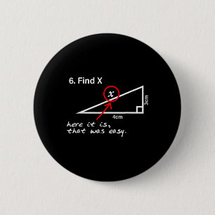 Find X Here It Is That Was Easy Funny Math Lover 6 Cm Round Badge