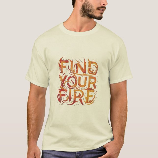 Find Your Fire T-Shirt (Front)