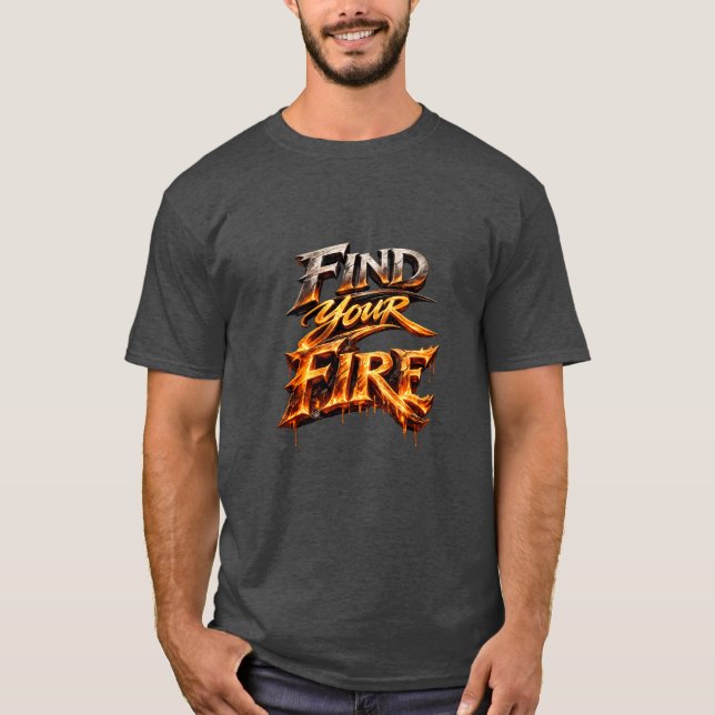 Find Your Fire T-Shirt (Front)