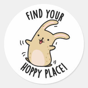 Find Your Hoppy Place Funny Rabbit Pun Classic Round Sticker