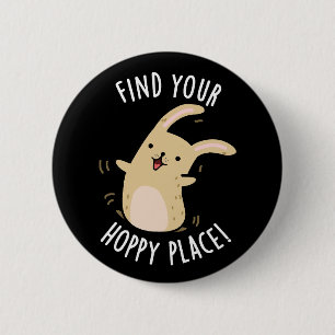 Find Your Hoppy Place Funny Rabbit Pun Dark BG 6 Cm Round Badge
