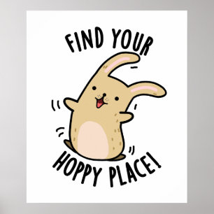 Find Your Hoppy Place Funny Rabbit Pun Poster
