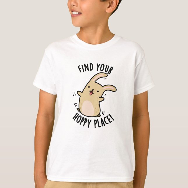 Find Your Hoppy Place Funny Rabbit Pun  T-Shirt (Front)