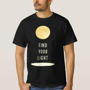Find Your Light   Vintage Performing Arts   Be The T-Shirt