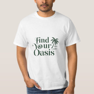 Find Your Oasis T-Shirt