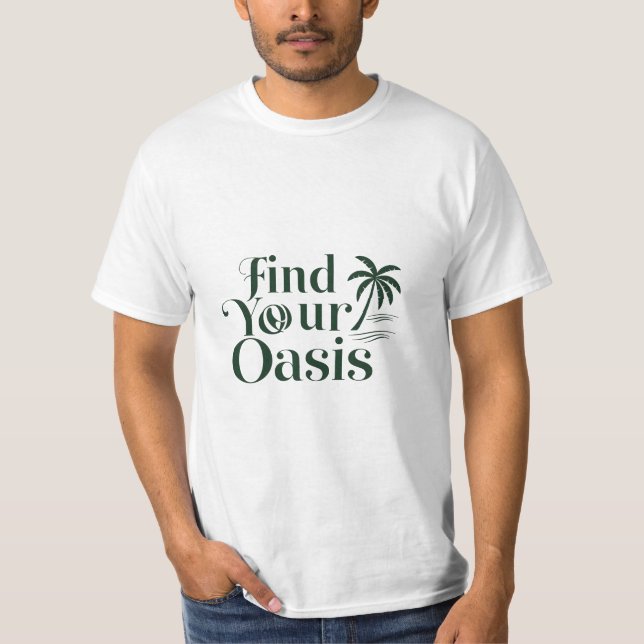 Find Your Oasis T-Shirt (Front)