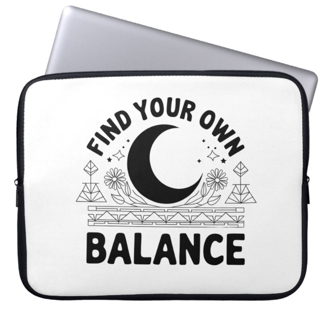 Find Your Own Balance  Laptop Sleeve (Front)