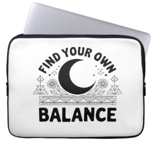 Find Your Own Balance Laptop Sleeve
