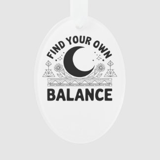 Find Your Own Balance Ornament